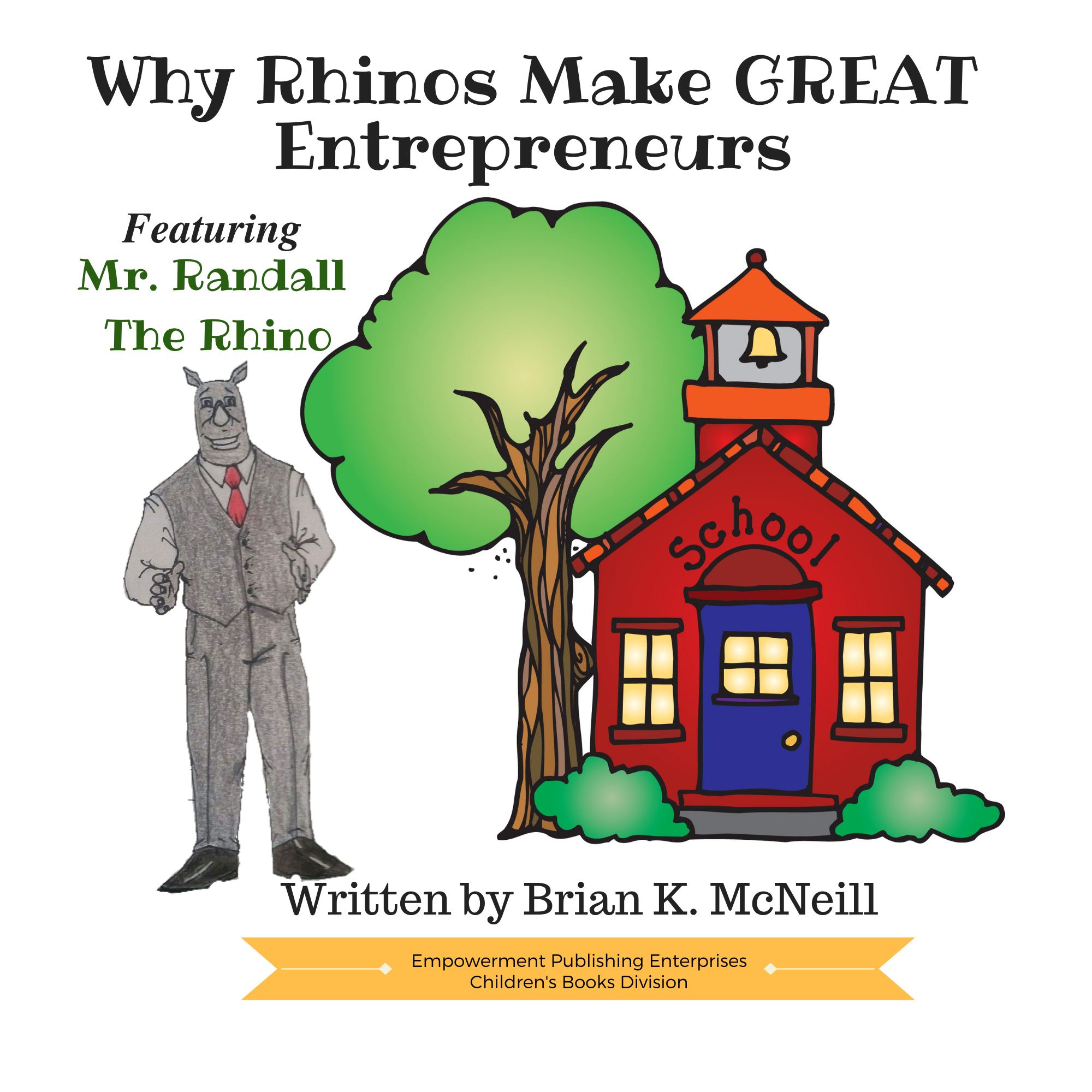 Why Rhinos Make Great Entrepreneurs by Brian K. McNeill